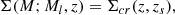 $$ \begin{aligned} \Sigma (M;M_l,z) = \Sigma _{cr}(z,z_s), \end{aligned} $$