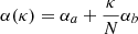$ \alpha(\kappa) = \alpha _a+ \frac{\kappa}{N} \alpha_b $