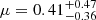 $ \mu={0.41^{+0.47}_{-0.36}} $