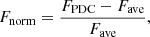 $$ \begin{aligned} F_{\rm norm}=\frac{F_{\rm PDC}-F_{\rm ave}}{F_{\rm ave}}, \end{aligned} $$