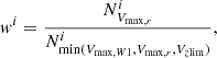 $$ \begin{aligned} { w}^i = \frac{N^i_{V_{\mathrm{max}, r}}}{N^i_{\mathrm{min} (V_{\mathrm{max}, W1}, V_{\mathrm{max}, r}, V_{z\mathrm{lim}})}}, \end{aligned} $$