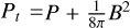 ${P_t} = P + {1 \over {8\pi }}{B^2}$