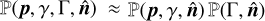 ${\rm{P}}\left( {{\bf{p}},\gamma ,{\rm{\Gamma ,}}{\bf{\hat n}}} \right) \approx {\rm{P}}\left( {{\bf{p}},\gamma ,{\bf{\hat n}}} \right){\rm{P}}\left( {{\rm{\Gamma }},{\bf{\hat n}}} \right)$