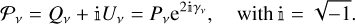 $\matrix{{\,{\LATIN CAPITAL LETTER P _v} = {Q_v} + {\rm{\Mathematical Dobule-Struck small-1 }}\,{U_v} = {P_v}{{\rm{e}}^{2{\rm{\Mathematical Dobule-Struck small-1 }}{\gamma _v}}},} \hfill &amp; {{\rm{with}}\,{\rm{\Mathematical Dobule-Struck small-1 }} = \sqrt { - 1} .} \hfill \cr}$
