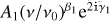 ${A_1}{\left( {{v \mathord{\left/{\vphantom {v {{v_0}}}} \right.\kern-\nulldelimiterspace} {{v_0}}}} \right)^{{\beta _1}}}{{\rm{e}}^{2\Mathematical Double-struck small I {\gamma _1}}}$