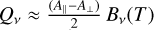 ${Q_v} \approx {{\left( {{A_} - {A_ \bot }} \right)} \over 2}{B_v}\left( T \right)$