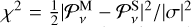 ${\chi ^2} = {1 \over 2}{{{{\left| {\beta _v^{\rm{M}} - \beta _v^{\rm{S}}} \right|}^2}} \mathord{\left/{\vphantom {{{{\left| {\beta _v^{\rm{M}} - \beta _v^{\rm{S}}} \right|}^2}} {{{\left| \sigma \right|}^2}}}} \right.\kern-\nulldelimiterspace} {{{\left| \sigma \right|}^2}}}$