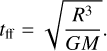 $ {t_{{\rm{ff}}}} = \sqrt {{{{R^3}} \over {GM}}} . $