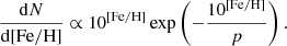 $$ \begin{aligned} \frac{\mathrm{d}N}{\mathrm{d}\mathrm {[Fe/H]}} \propto 10^\mathrm{{[Fe/H]}}\exp \left( - \frac{10^\mathrm{{[Fe/H]}}}{p} \right). \end{aligned} $$