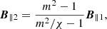 $$ \begin{aligned} \boldsymbol{B}_{\parallel 2} = \frac{m^2 - 1}{m^2/\chi - 1} \boldsymbol{B}_{\parallel 1} ,\end{aligned} $$