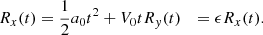 Mathematical equation: $$ \begin{aligned} R_{x}(t)&= \frac{1}{2} a_0 t^2 + V_0 t \nonumber R_{{ y}}(t)&= \epsilon R_{x}(t). \end{aligned} $$