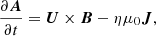 $$ \begin{aligned}&\frac{\partial \boldsymbol{A}}{\partial t} = \boldsymbol{U} \times \boldsymbol{B} - \eta \mu _0 \boldsymbol{J}, \end{aligned} $$