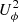 $ U_\phi^2 $