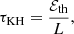 $$ \begin{aligned} \tau _{\rm KH} = \frac{\mathcal{E} _{\rm th}}{L}, \end{aligned} $$