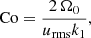 $$ \begin{aligned} \mathrm{Co} = \frac{2\,\Omega _0}{u_{\rm rms} k_1}, \end{aligned} $$