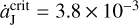 $\dot a_{\rm{J}}^{crit} = 3.8 \times {10^{ - 3}}$