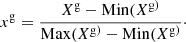 $$ \begin{aligned} x^{\mathrm{g} } = \frac{X^{\mathrm{g} } - \mathrm{Min} (X^{\mathrm{g} )}}{{\mathrm{Max} }(X^{\mathrm{g} )} - \mathrm{Min} (X^{\mathrm{g} )}}\cdot \end{aligned} $$