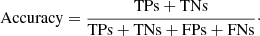 $$ \begin{aligned} \mathrm{Accuracy} = \frac{{\mathrm{TPs} } + \mathrm{TNs}}{{\mathrm{TPs} } + \mathrm{TNs} + \mathrm{FPs} + \mathrm{FNs}}\cdot \end{aligned} $$