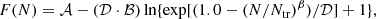 $$ \begin{aligned} F(N)= {\mathcal{A} } - ({\mathcal{D} }\cdot {\mathcal{B} })\ln \{\exp [(1.0 - (N/N_{\rm tr})^{\beta })/{\mathcal{D} }] + 1\}, \end{aligned} $$