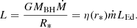 $$ \begin{aligned} L = \frac{GM_{\rm BH}\dot{M}}{R_{*}}=\eta (r_{*})\dot{m} L_{\rm Ed}. \end{aligned} $$