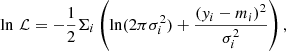 $$ \begin{aligned} \ln \,\mathcal{L} = -\frac{1}{2} \Sigma _i \left(\ln (2\pi \sigma _i^2) + \frac{({ y}_i - m_i)^2}{\sigma _i^2} \right), \end{aligned} $$