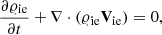 $$ \begin{aligned}&\frac{\partial \varrho _{\rm ie}}{\partial t}+\nabla \cdot (\varrho _{\rm ie} \mathbf V _{\rm ie}) = 0, \end{aligned} $$