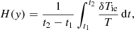 $$ \begin{aligned} H({ y})=\frac{1}{t_{\rm 2}-t_{\rm 1}}\int _{t_{\rm 1}}^{t_{\rm 2}}\frac{\delta T_{\rm ie}}{T}\, \mathrm{d}t , \end{aligned} $$
