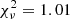 $ \chi_{\nu}^{2}=1.01 $