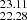 $ _{22.28}^{23.11} $