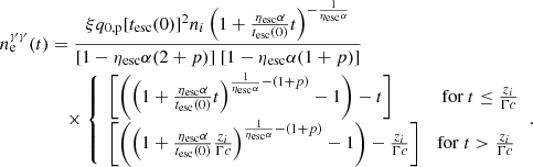 $$ \begin{aligned} n_{\rm e}^{\gamma \gamma }(t)&= \frac{\xi q_{\rm 0,p}[{t_{\rm esc}}(0)]^2n_i \left(1+\frac{{\eta _{\rm esc}}\alpha }{{t_{\rm esc}}(0)}t\right)^{-\frac{1}{{\eta _{\rm esc}}\alpha }}}{[1-{\eta _{\rm esc}}\alpha (2+p)]\;[1-{\eta _{\rm esc}}\alpha (1+p)]}\nonumber \\&\quad \times {\left\{ \begin{array}{ll} \left[\left(\left(1+\frac{{\eta _{\rm esc}}\alpha }{{t_{\rm esc}}(0)}t\right)^{\frac{1}{{\eta _{\rm esc}}\alpha }-(1+p)} - 1 \right) - t \right]&\text{ for}\ t\le \frac{z_i}{\Gamma c} \\ \left[\left(\left(1+\frac{{\eta _{\rm esc}}\alpha }{{t_{\rm esc}}(0)}\frac{z_i}{\Gamma c}\right)^{\frac{1}{{\eta _{\rm esc}}\alpha }-(1+p)} - 1\right) - \frac{z_i}{\Gamma c}\right]&\mathrm{for}\ t > \frac{z_i}{\Gamma c} \end{array}\right.}. \end{aligned} $$