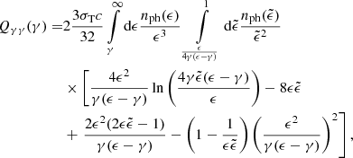 $$ \begin{aligned} Q_{\gamma \gamma }(\gamma ) =&2\frac{3\sigma _{\rm T}c}{32}\int \limits _{\gamma }^{\infty }{\mathrm{d}\epsilon } \frac{n_{\rm ph}(\epsilon )}{\epsilon ^3}\int \limits _{\frac{\epsilon }{4\gamma (\epsilon -\gamma )}}^{1} {\mathrm{d}\tilde{\epsilon }} \frac{n_{\rm ph}(\tilde{\epsilon })}{\tilde{\epsilon }^2} \nonumber \\&\times \left[\frac{4\epsilon ^2}{\gamma (\epsilon -\gamma )}\ln {\left(\frac{4\gamma \tilde{\epsilon } (\epsilon -\gamma )}{\epsilon }\right)} - 8\epsilon \tilde{\epsilon }\right. \nonumber \\&+\left.\frac{2\epsilon ^2(2\epsilon \tilde{\epsilon }-1)}{\gamma (\epsilon -\gamma )} - \left(1-\frac{1}{\epsilon \tilde{\epsilon }}\right) \left(\frac{\epsilon ^2}{\gamma (\epsilon -\gamma )}\right)^2\right], \end{aligned} $$
