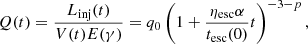 $$ \begin{aligned} Q(t) = \frac{L_{\rm inj}(t)}{V(t)E(\gamma )} = q_0 \left(1+\frac{{\eta _{\rm esc}}\alpha }{{t_{\rm esc}}(0)}t\right)^{-3-p}, \end{aligned} $$