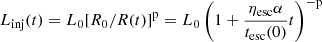 $ L_{\mathrm{inj}}(t) = L_0 [R_0/R(t)]^{\mathrm{p}} = L_0\left(1+\frac{{\eta_{\mathrm{esc}}}\alpha}{{t_{\mathrm{esc}}}(0)}t\right)^{\mathrm{-p}} $