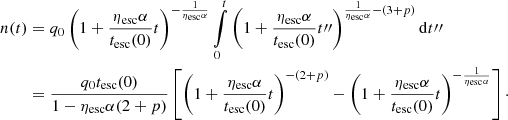 $$ \begin{aligned} n(t)&= q_0 \left(1+\frac{{\eta _{\rm esc}}\alpha }{{t_{\rm esc}}(0)}t\right)^{-\frac{1}{{\eta _{\rm esc}}\alpha }} \int \limits _0^t \left(1+\frac{{\eta _{\rm esc}}\alpha }{{t_{\rm esc}}(0)}t{\prime \prime }\right)^{\frac{1}{{\eta _{\rm esc}}\alpha }-(3+p)}{\mathrm{d}t{\prime \prime }}\nonumber \\&= \frac{q_0{t_{\rm esc}}(0)}{1-{\eta _{\rm esc}}\alpha (2+p)}\left[\left(1+\frac{{\eta _{\rm esc}}\alpha }{{t_{\rm esc}}(0)}t\right)^{-(2+p)} - \left(1+\frac{{\eta _{\rm esc}}\alpha }{{t_{\rm esc}}(0)}t\right)^{-\frac{1}{{\eta _{\rm esc}}\alpha }}\right]\cdot \end{aligned} $$