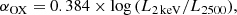 $$ \begin{aligned} \alpha _{\mathrm{OX} } = 0.384 \times \mathrm{log} \, (L_{2\,\mathrm {keV}}/L_{2500}), \end{aligned} $$