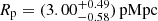 $ R_{\mathrm{p}}=(3.00^{+0.49}_{-0.58}) \, \mathrm{pMpc} $