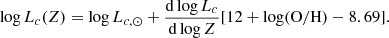 $$ \begin{aligned} \log L_c(Z) = \log L_{c,\odot } + \dfrac{\mathrm{d}\log L_c}{\mathrm{d}\log Z}[12+\log (\mathrm{O/H} )-8.69] . \end{aligned} $$