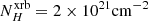$ N^{\mathrm{xrb}}_{H} = 2\times 10^{21} \mathrm{cm}^{-2} $