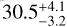 $30.5_{ - 3.2}^{ + 4.1}$