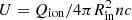 $ U = Q_{\rm ion} / 4\pi R^2_{\rm in} nc $