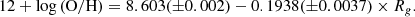 $$ \begin{aligned} 12+\log \mathrm{(O/H)} = 8.603(\pm 0.002) - 0.1938(\pm 0.0037) \times R_{g} .\end{aligned} $$