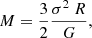 $$ \begin{aligned} M = \frac{3}{2}\frac{\sigma ^{2}\ R }{G} ,\end{aligned} $$