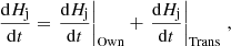 Mathematical equation: $$ \begin{aligned} \frac{\mathrm{d} H_{\rm j}}{\mathrm{d} t}&= \left.\frac{\mathrm{d} H_{\rm j}}{\mathrm{d} t}\right|_{\rm Own}+ \left.\frac{\mathrm{d} H_{\rm j}}{\mathrm{d} t}\right|_{\rm Trans}\, , \end{aligned} $$