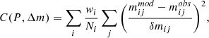 $$ \begin{aligned} C(P,\Delta m) = \sum _i {\frac{w_i}{N_i}} \sum _j \Bigg ( \frac{m^{mod}_{ij}-m^{obs}_{ij}}{\delta m_{ij}} \Bigg )^2 ,\end{aligned} $$