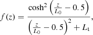 Mathematical equation: $$ \begin{aligned} f(z) = \frac{\mathrm{cosh}^2 \left(\frac{z}{L_0}-0.5\right)}{\left(\frac{z}{L_0}-0.5\right)^2 + L_{\rm t}}, \end{aligned} $$