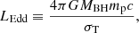 Mathematical equation: $$ \begin{aligned} L_{\rm Edd} \equiv \frac{4\pi GM_{\rm BH}m_{\rm p}c}{\sigma _{\rm T}}, \end{aligned} $$