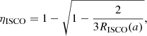 Mathematical equation: $$ \begin{aligned} \eta _{\rm ISCO} = 1-\sqrt{1-\frac{2}{3R_{\rm ISCO}(a)}}, \end{aligned} $$