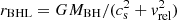 Mathematical equation: $ r_{\rm BHL} = GM_{\rm BH}/(c_{\rm s}^2+v_{\rm rel}^2) $