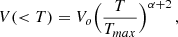 Mathematical equation: $$ \begin{aligned} V(<T) = V_o \Bigl ({T \over T_{max}}\Bigr )^{\alpha +2}\, , \end{aligned} $$