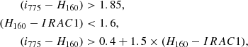 Mathematical equation: $$ \begin{aligned} (i_{775}-H_{160})&> 1.85,\\ (H_{160}-IRAC1)&< 1.6, \\ (i_{775}-H_{160})&> 0.4+1.5\times (H_{160}-IRAC1), \end{aligned} $$